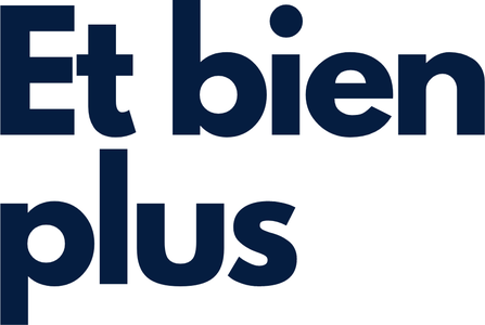 Et bien plus